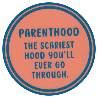 Sip Sip Hooray Coaster -  Parenthood - The Scariest Hood You'll Ever Go Through - Tampa Home & Garden Store