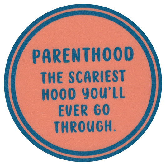 Sip Sip Hooray Coaster -  Parenthood - The Scariest Hood You'll Ever Go Through - Tampa Home & Garden Store