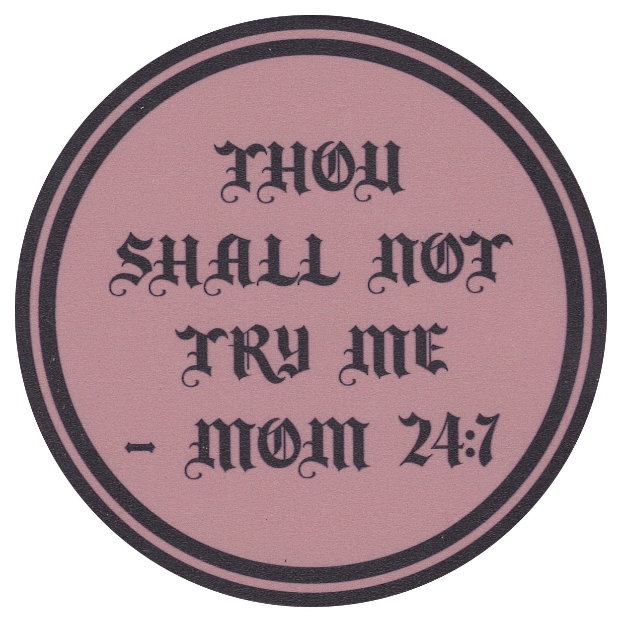 Sip Sip Hooray Coaster -  Thou Shall Not Try Me - Mom 24:7 - Tampa Home & Garden Store