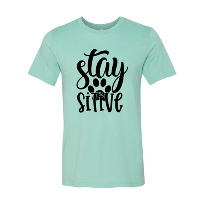 Stay Paw Sitive T-Shirt - Tampa Home & Garden Store