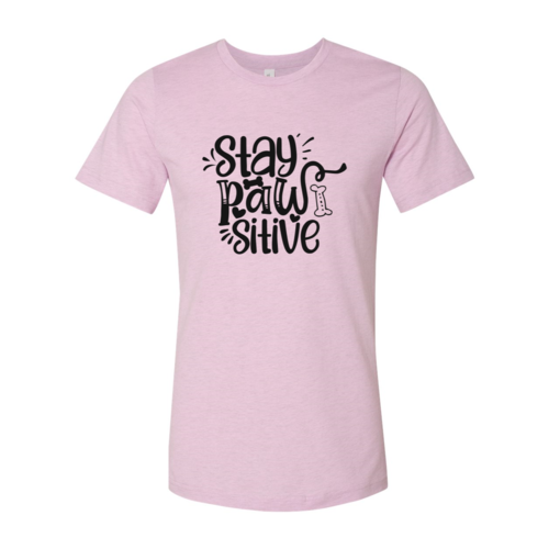 Stay Pawsitive T-Shirt - Tampa Home & Garden Store