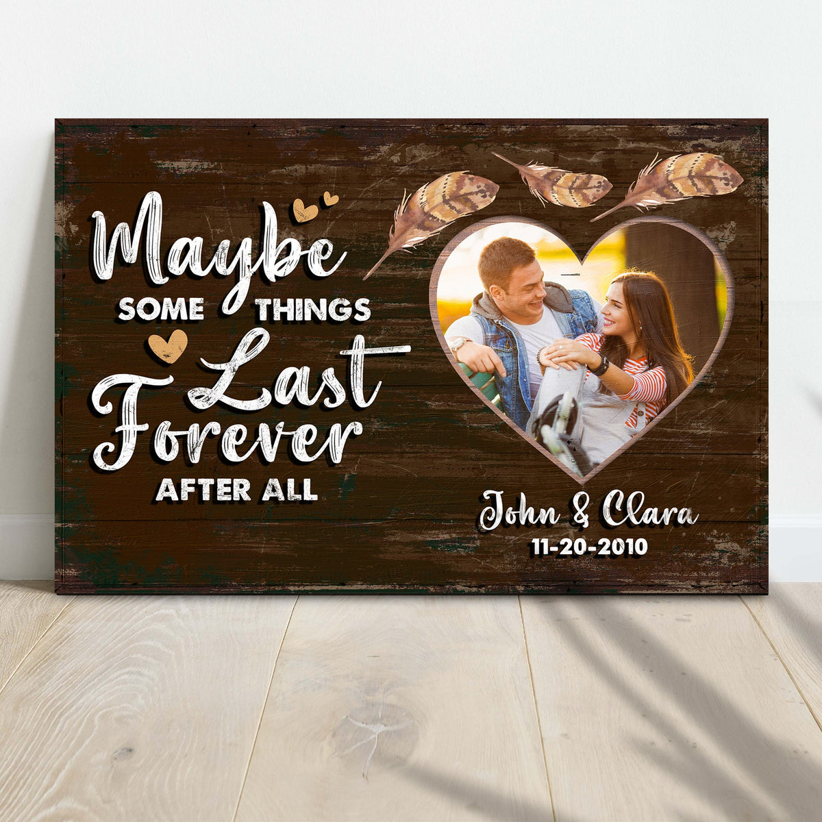 Canvas sign Maybe Some Things Last Forever After All with heart frame on wood Tailored Canvases on Tampa Home & Garden Store