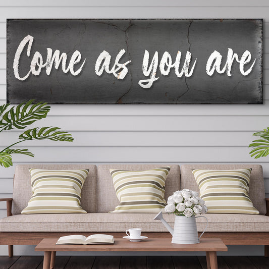 Come As You Are Sign II canvas crafting sign on weathered board with white script on Tampa Home & Garden Store
