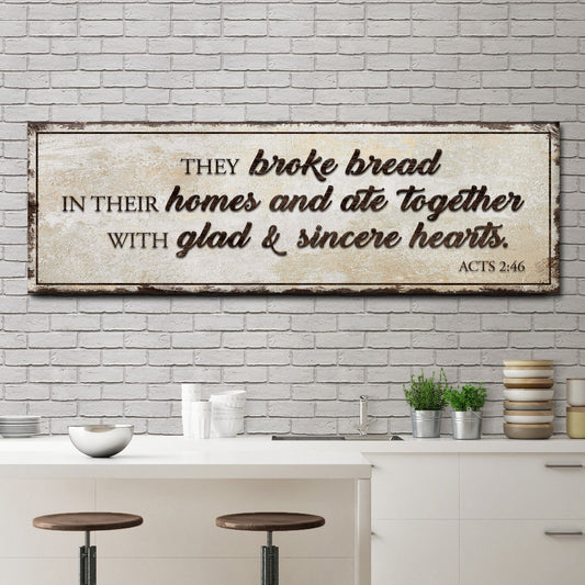 Tailored Canvases canvas sign Acts 2:46 They broke bread in their homes on brick wall on Tampa Home & Garden Store