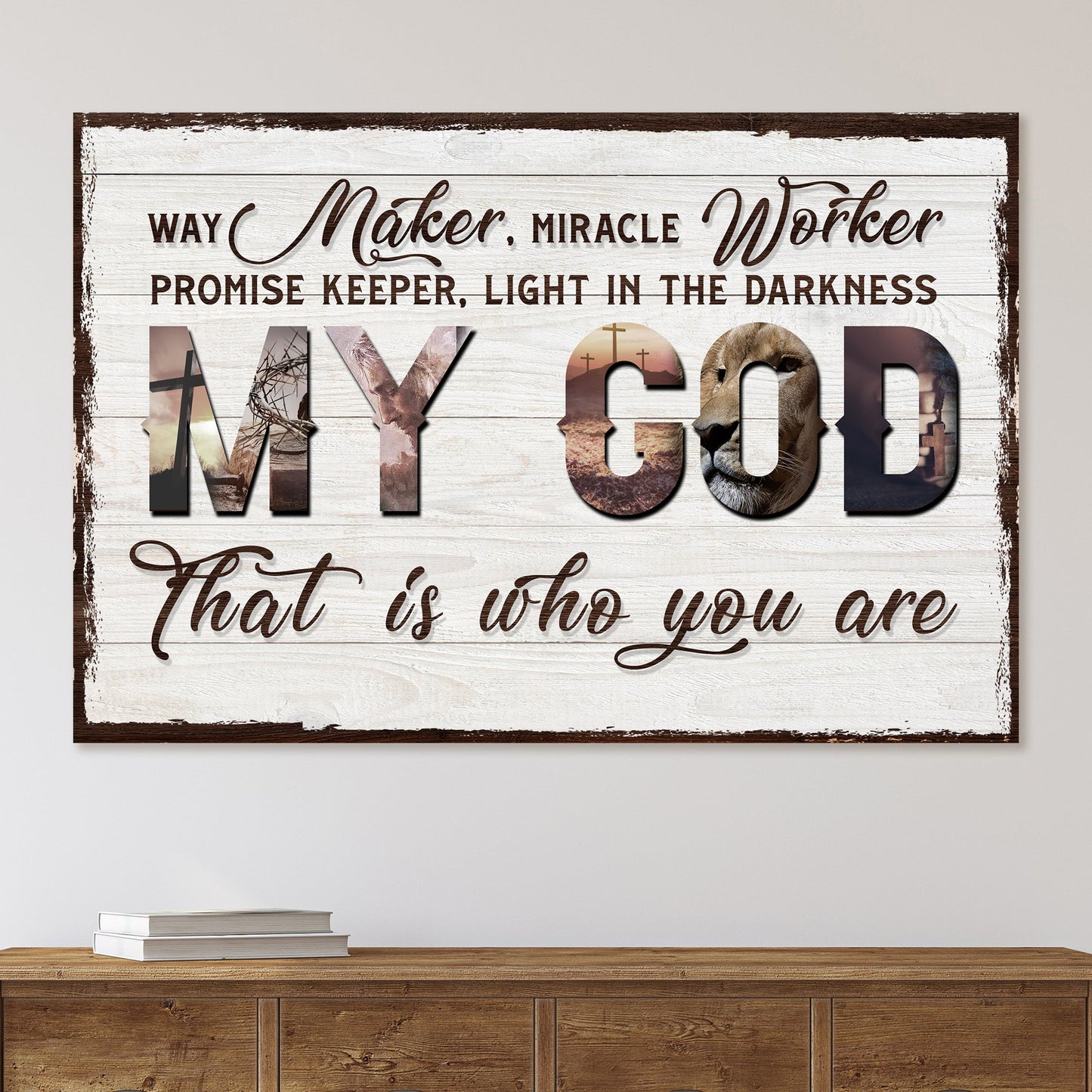 Canvas sign with rustic whitewash wood reads My God That Is Who You Are Way Maker Miracle Worker on Tampa Home & Garden Store
