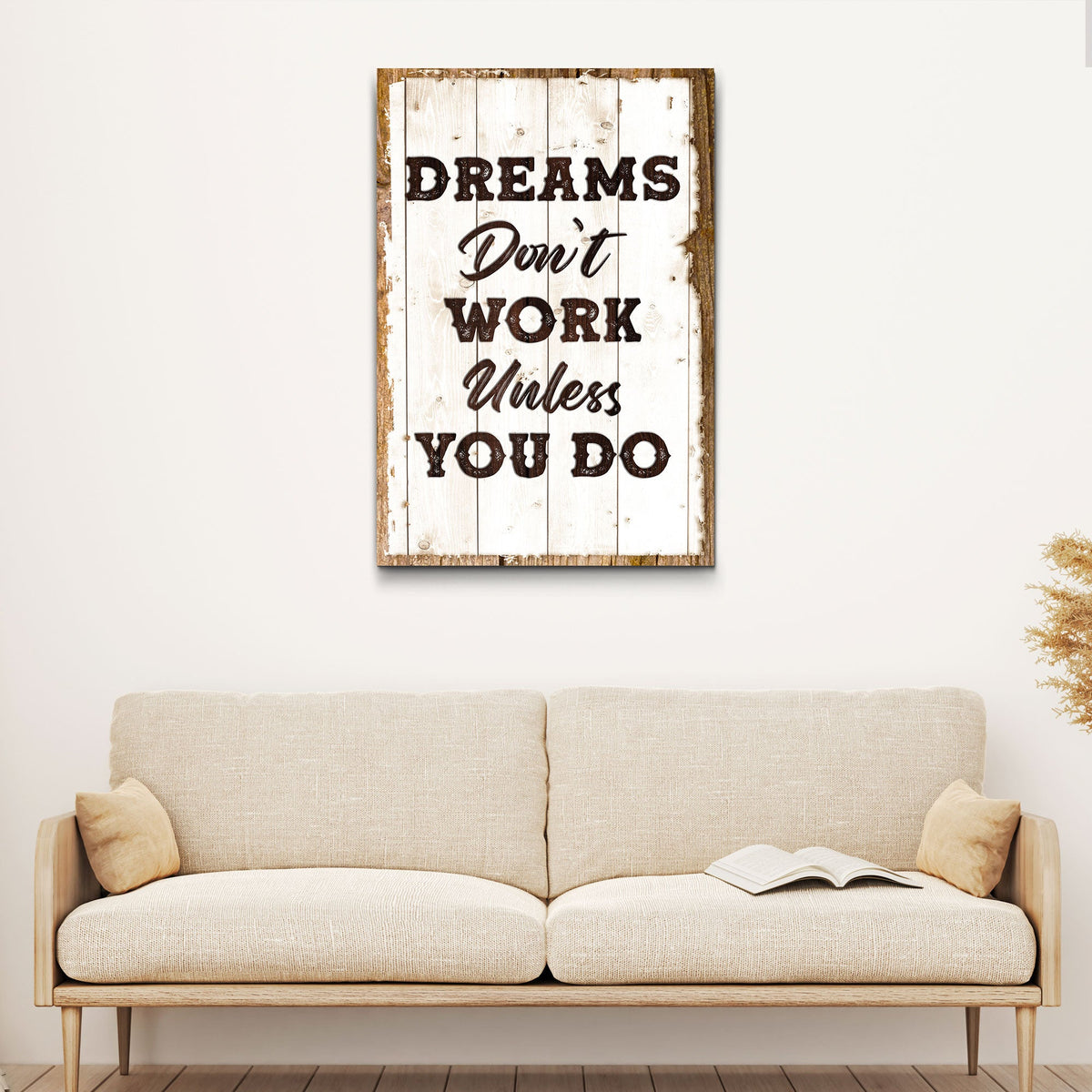 Dreams Don't Work Unless You Do sign canvas by Tailored Canvases on distressed white wood panel on Tampa Home & Garden Store