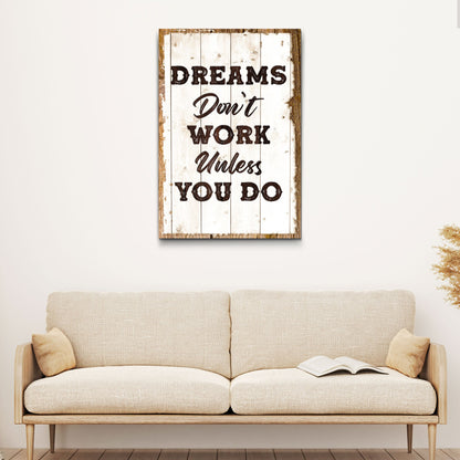 Dreams Don't Work Unless You Do sign canvas by Tailored Canvases on distressed white wood panel on Tampa Home & Garden Store