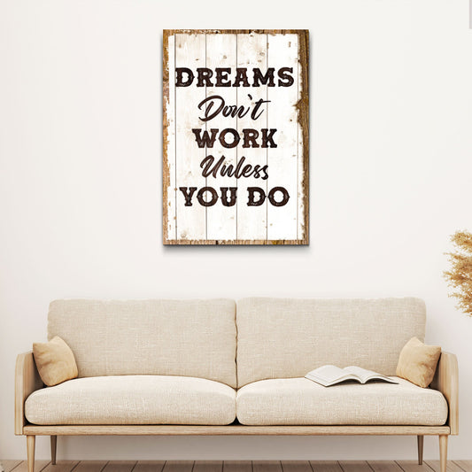 Dreams Don't Work Unless You Do sign canvas by Tailored Canvases on distressed white wood panel on Tampa Home & Garden Store