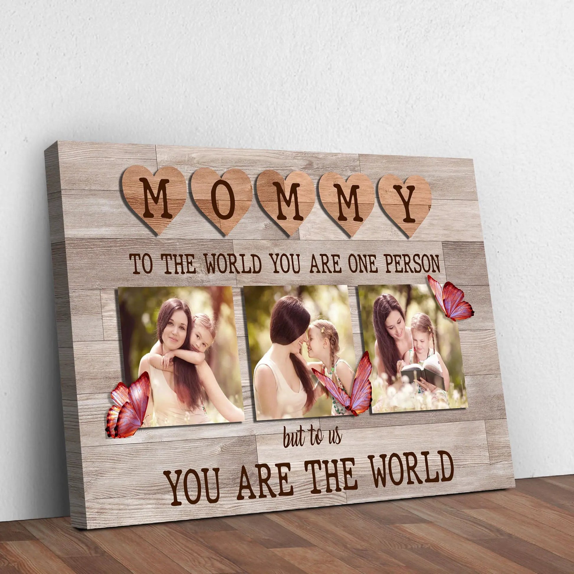 Mommy You Are World Sign canvas by Tailored Canvases on wood with heart letters MOMMY on Tampa Home & Garden Store