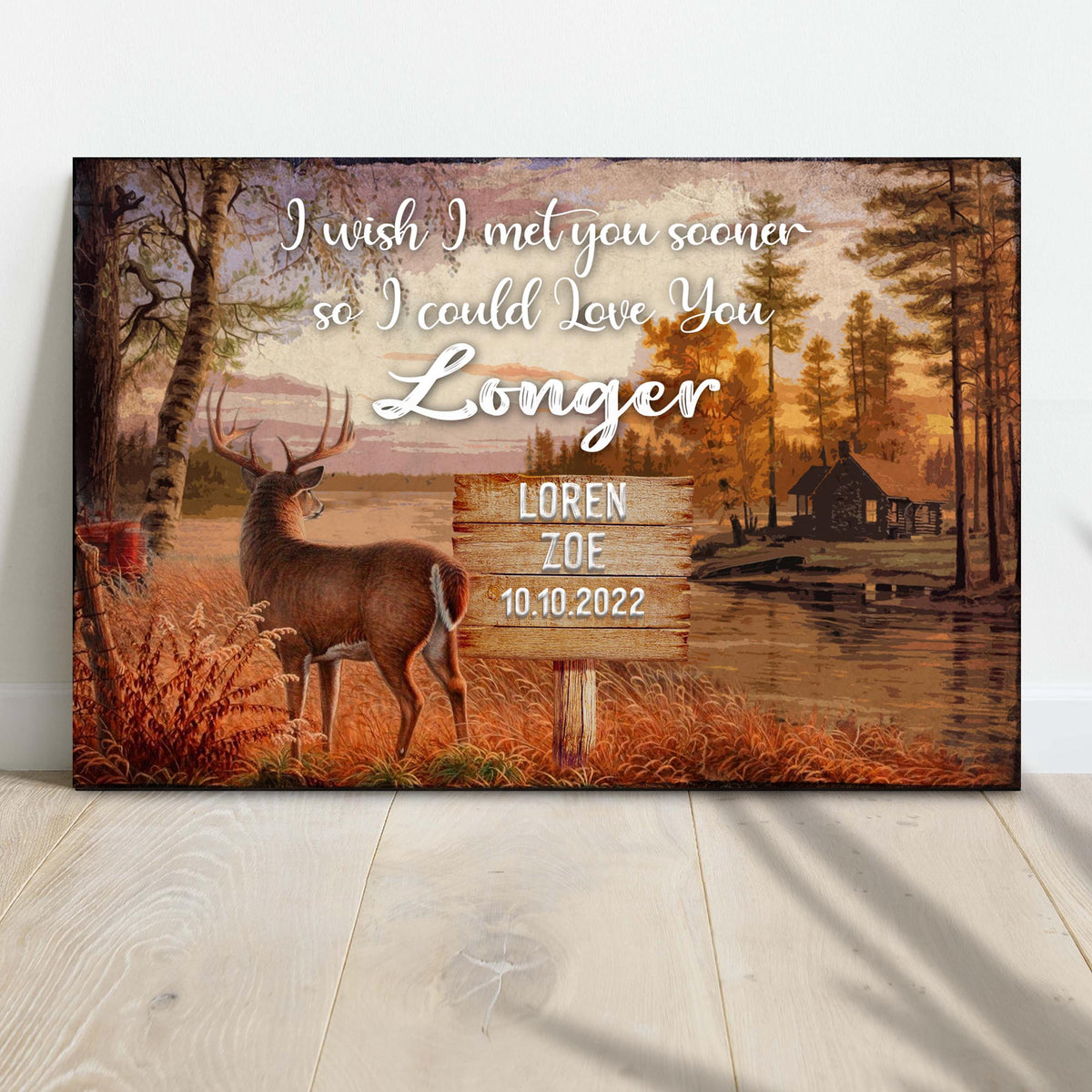 Canvas sign with quote I wish I met you sooner so I could love you longer on rustic forest scene on Tampa Home & Garden Store