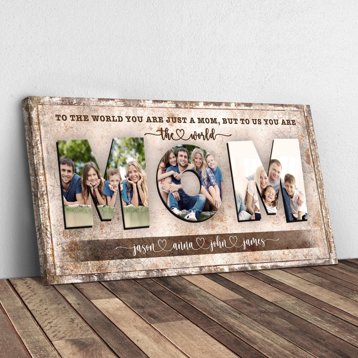 Mom To Us You Are The World Sign canvas with rustic photo collage Tailored Canvases on Tampa Home & Garden Store