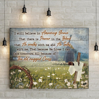 I Still Believe In Amazing Grace Sign VI canvas by Tailored Canvases on rustic blue wood on Tampa Home & Garden Store