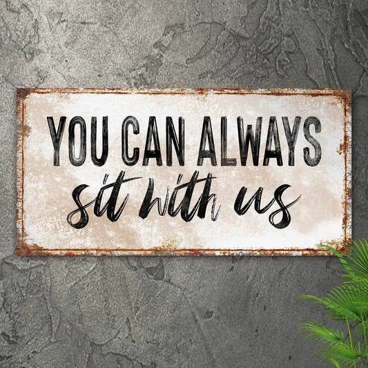 You Can Totally Sit With Us Sign II canvas crafting sign with rustic border Tailored Canvases on Tampa Home & Garden Store