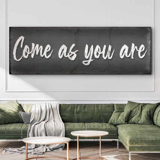 Come As You Are Sign II canvas with distressed gray and white script Tailored Canvases on Tampa Home & Garden Store