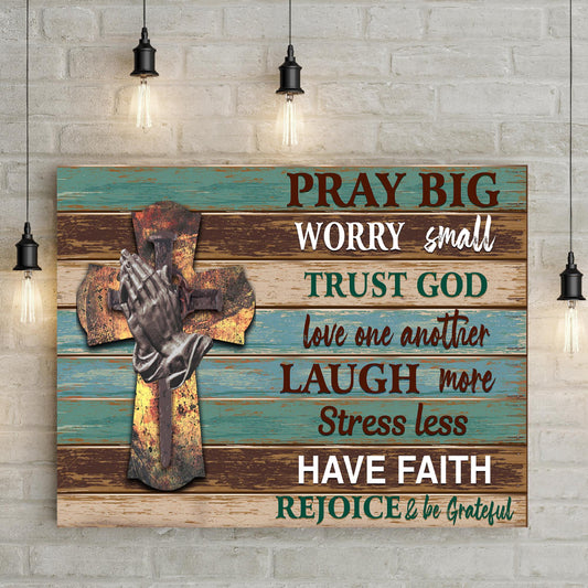 Pray Big Worry Small Sign canvas turquoise distressed planks Tailored Canvases on Tampa Home & Garden Store