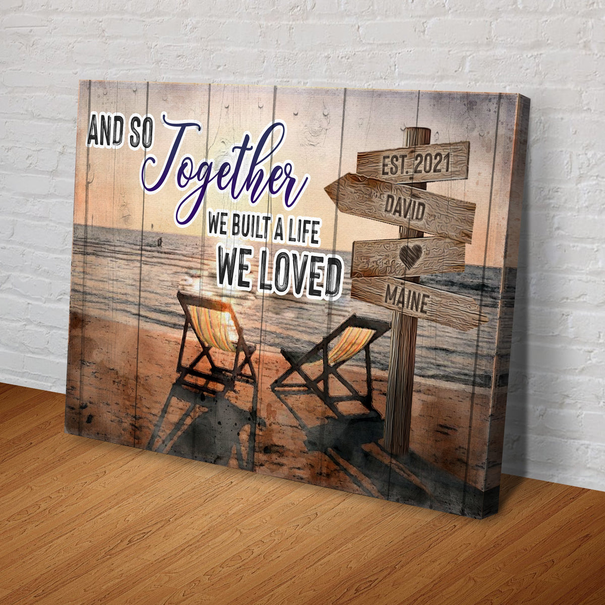 Canvas sign And So Together We Built A Life We Loved with beach chairs and weathered wood on Tampa Home & Garden Store