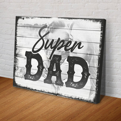 Canvas sign Super Dad Happy Father's Day by Tailored Canvases, distressed black and white print on Tampa Home & Garden Store
