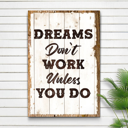 Canvas sign Dreams Don't Work Unless You Do Sign III with distressed wood frame on Tampa Home & Garden Store