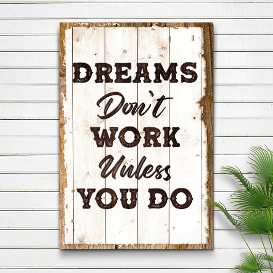 Canvas sign Dreams Don't Work Unless You Do Sign III with distressed wood frame on Tampa Home & Garden Store