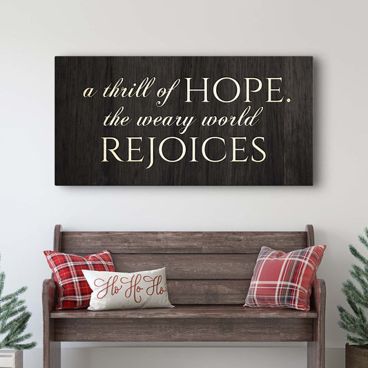 Tailored Canvases canvas sign with beige script on wood reads a thrill of HOPE world REJOICES on Tampa Home & Garden Store