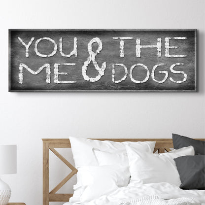 You And Me And The Dogs Sign II canvas by Tailored Canvases, chalkboard-style lettering on Tampa Home & Garden Store