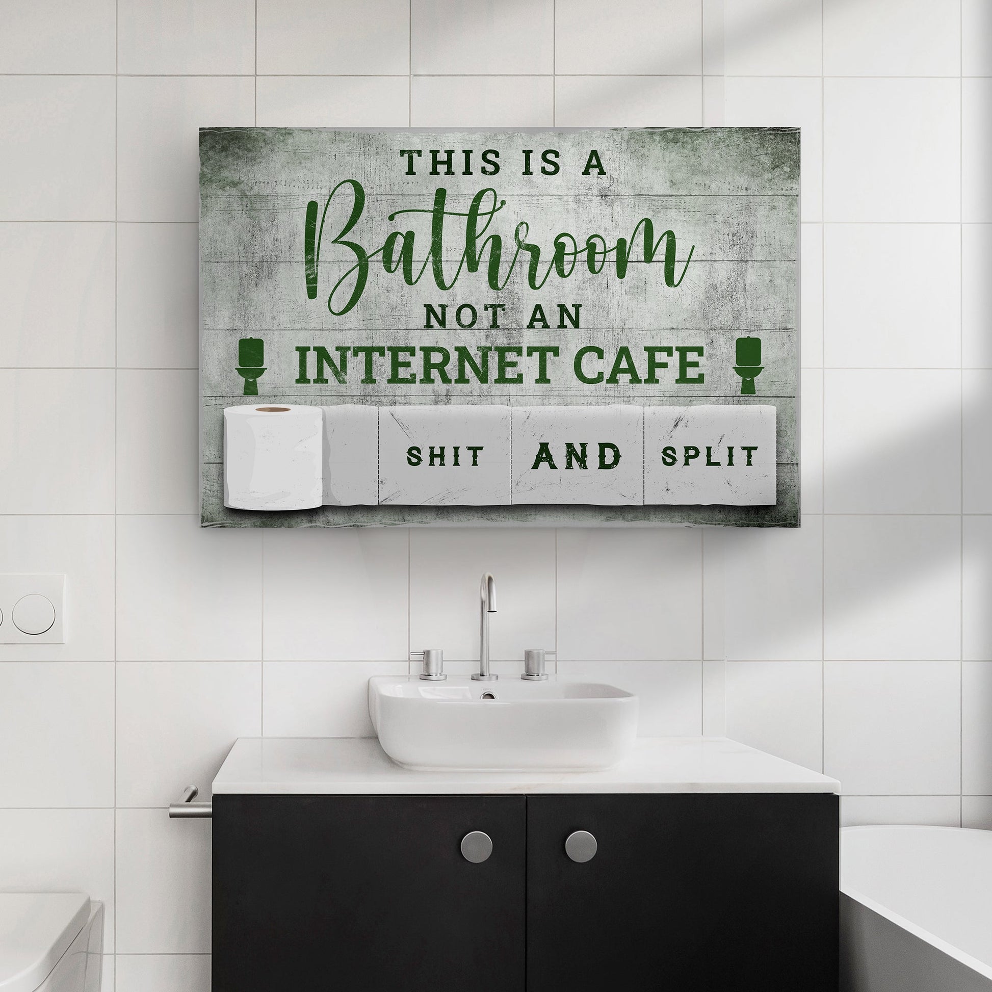 Canvas sign This Is A Bathroom Not An Internet Cafe in green script on weathered wood on Tampa Home & Garden Store