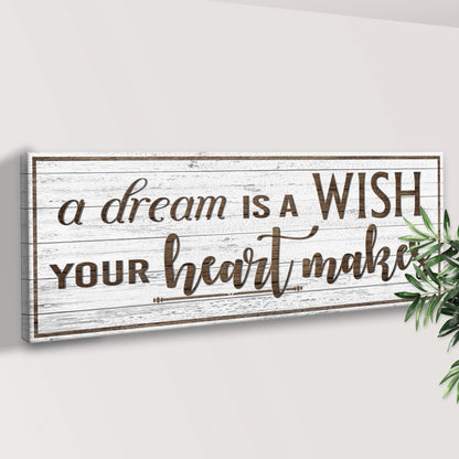 Canvas sign with wood texture and brown script a dream is a wish your heart makes on Tampa Home & Garden Store