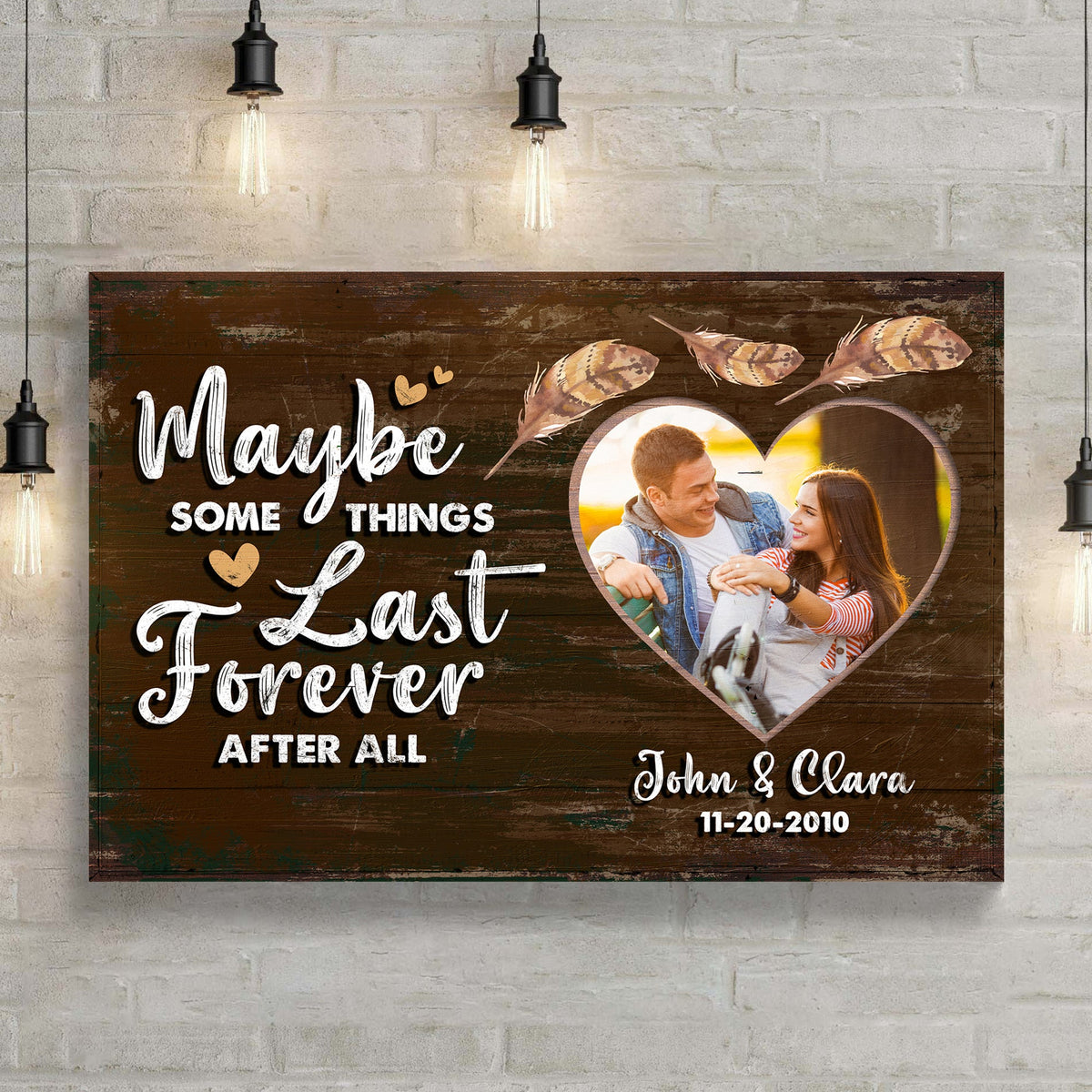 Tailored Canvases canvas sign Maybe Some Things Last Forever on rustic wood with heart photo on Tampa Home & Garden Store