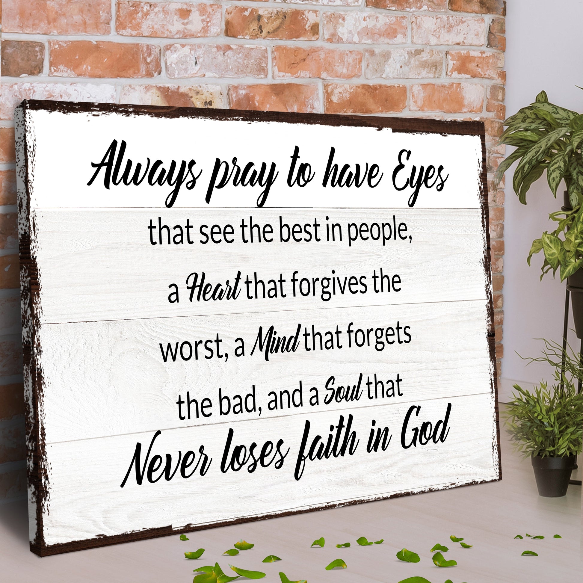 Always Pray To Have Eyes Sign II canvas art with distressed white panel and dark frame on Tampa Home & Garden Store