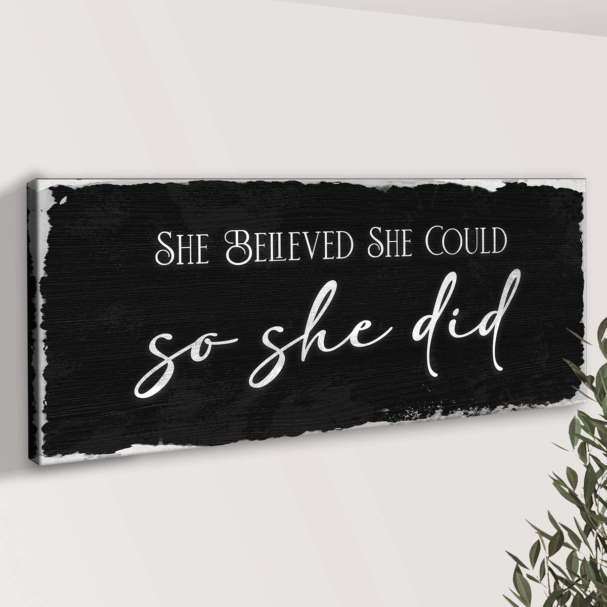 Canvas sign She Believed She Could So She Did Sign III in black with white script on crafting canvas on Tampa Home & Garden Store