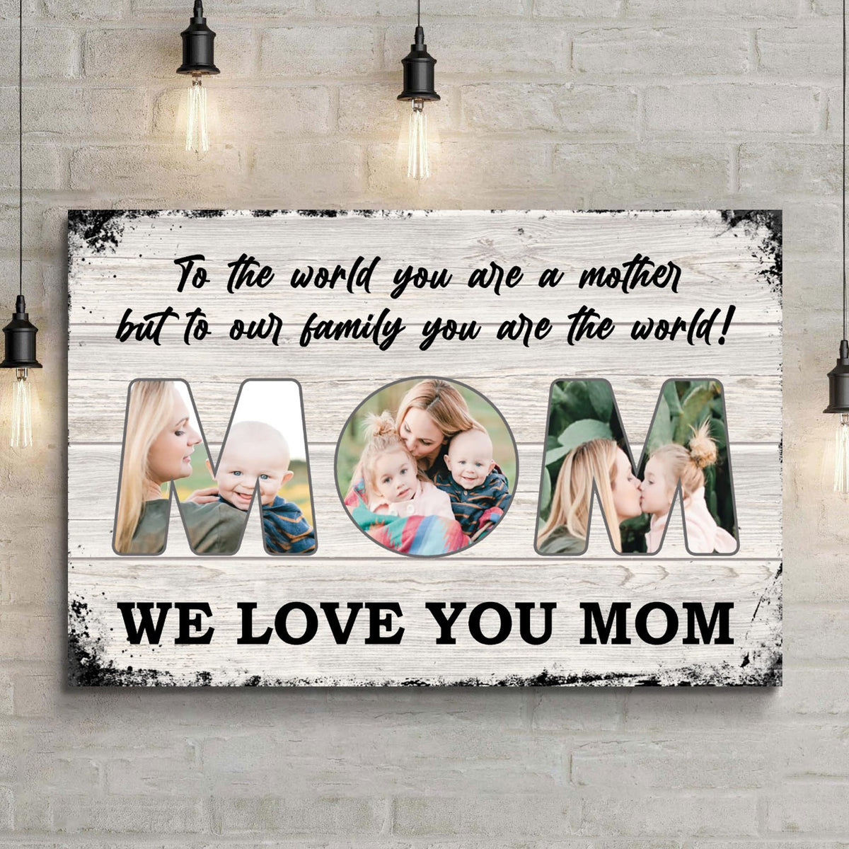 Canvas Mom To Us You Are The World Mother's Day Gift Sign by Tailored Canvases on Tampa Home & Garden Store