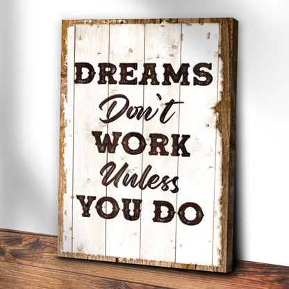 Canvas sign Dreams Don't Work Unless You Do Sign III by Tailored Canvases on rustic wood on Tampa Home & Garden Store