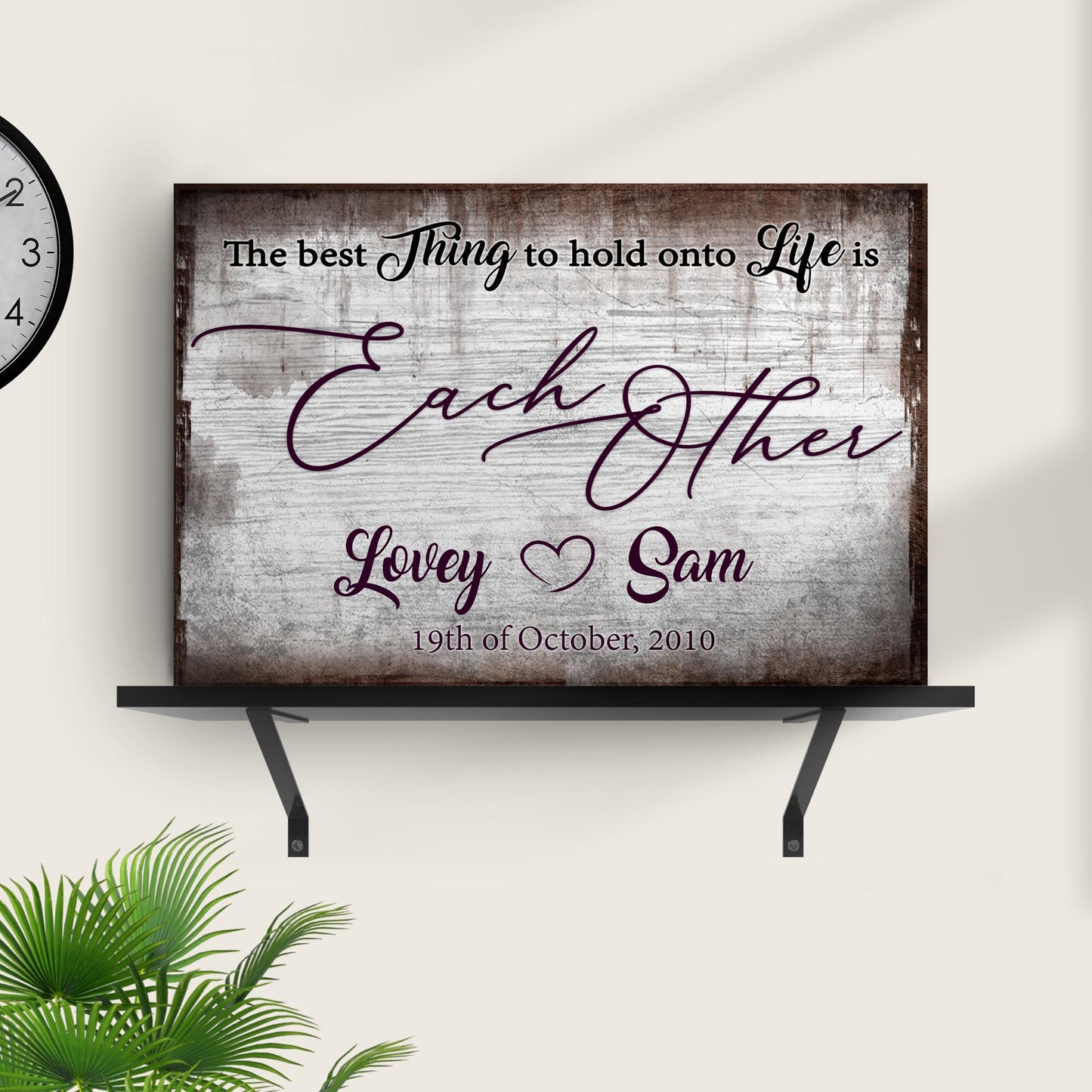 Tailored Canvases canvas sign simple backdrop with The best Thing to hold onto Life is Each Other on Tampa Home & Garden Store