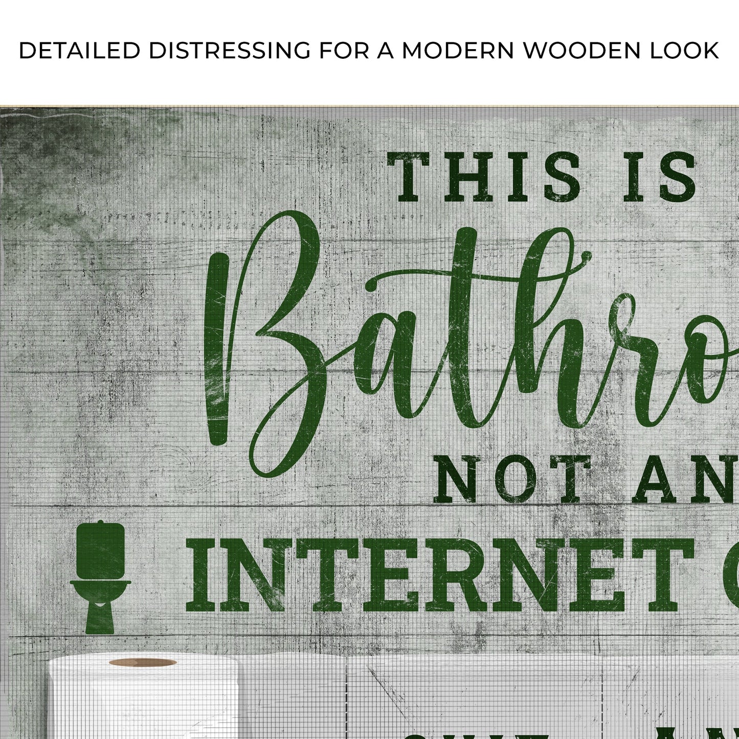Tailored Canvases canvas sign Bathroom Not An Internet with green script and toilet icon on Tampa Home & Garden Store