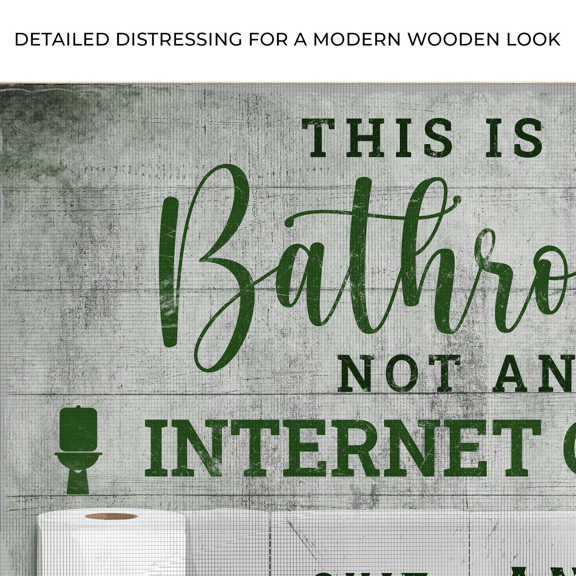 Tailored Canvases canvas sign Bathroom Not An Internet with green script and toilet icon on Tampa Home & Garden Store