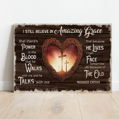 I Still Believe In Amazing Grace Sign V canvas by Tailored Canvases dark wood on Tampa Home & Garden Store