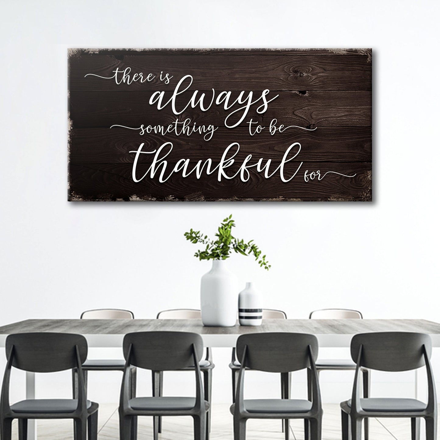 Canvas sign with white script on wood grain background there is always something to be thankful for on Tampa Home & Garden Store