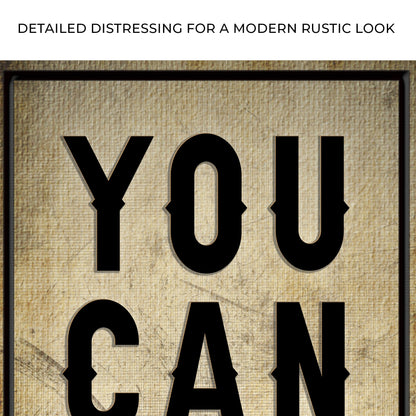 You Can Do It Sign II canvas by Tailored Canvases, rustic beige canvas with bold black lettering on Tampa Home & Garden Store