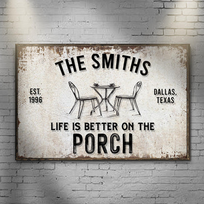 Canvas porch sign, rustic weathered look; Life Is Better On The Porch, Est. 1996, Dallas TX on Tampa Home & Garden Store