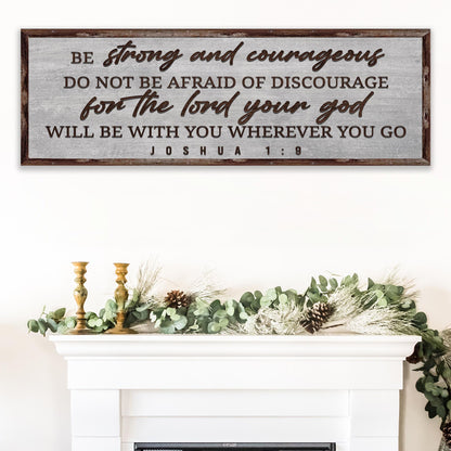 Tailored Canvases canvas sign Joshua 1:9 Be Strong And Courageous with wood frame on Tampa Home & Garden Store