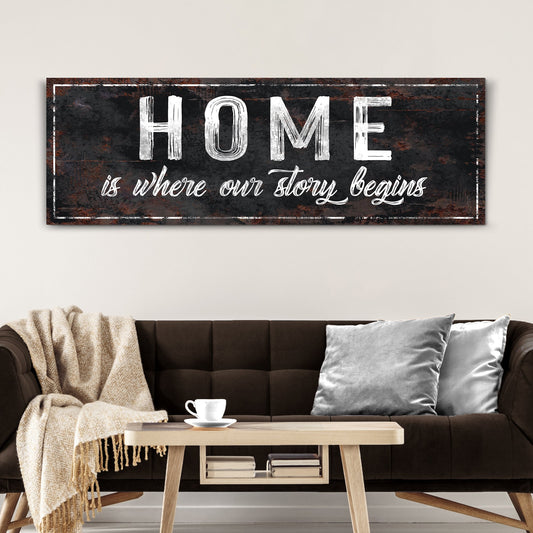 Home Is Where Our Story Begins Sign II canvas Tailored Canvases black with white lettering on Tampa Home & Garden Store