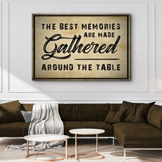 Canvas Tailored Canvases The Best Memories Are Made Gathered Around Table burlap background on Tampa Home & Garden Store