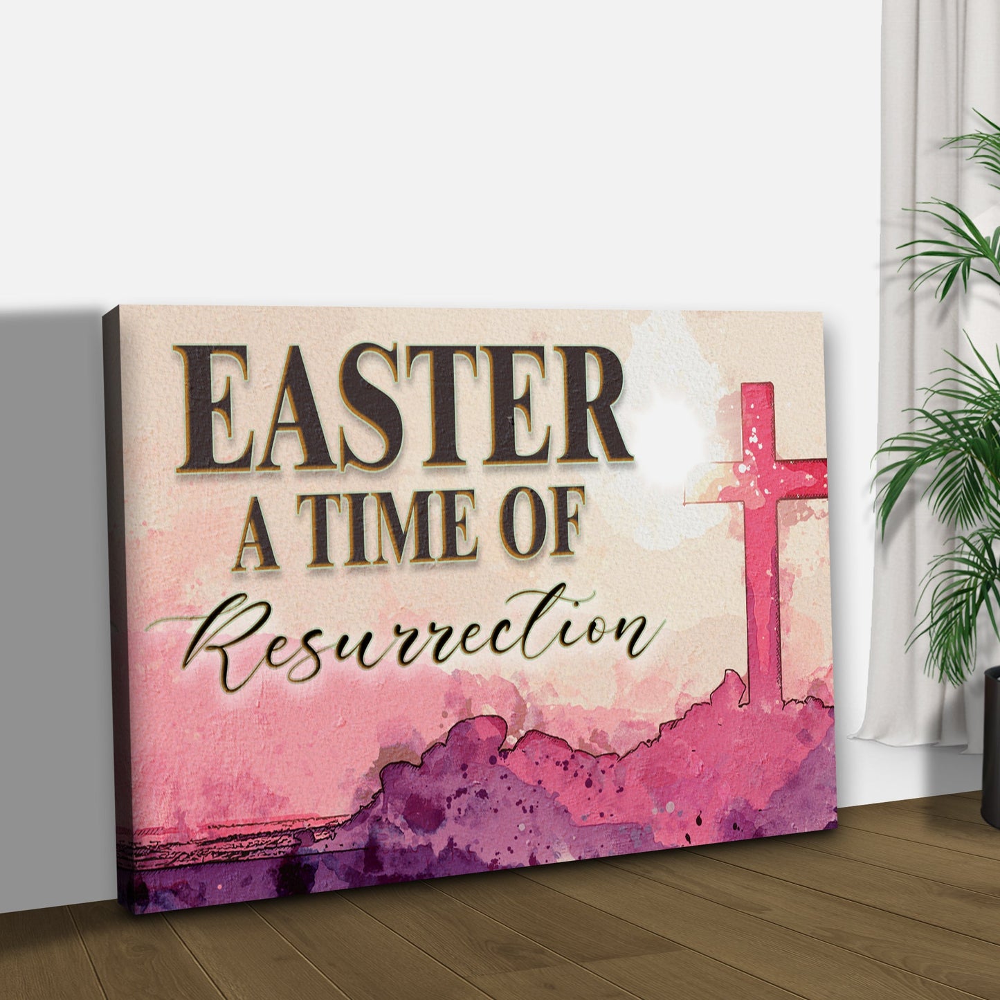 Canvas sign Easter A Time Of Resurrection Tailored Canvases; bold letters pink cross on Tampa Home & Garden Store