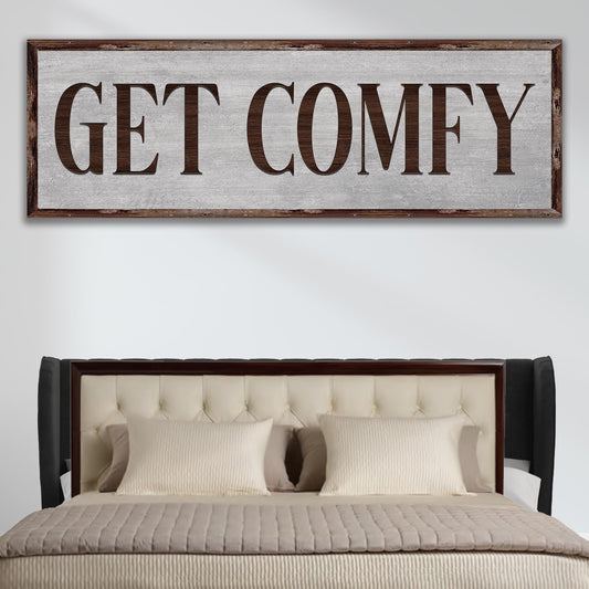 Get Comfy Sign canvas crafting sign in gray with dark wood frame Tailored Canvases on Tampa Home & Garden Store