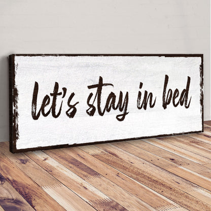 Let's Stay In Bed Sign canvas with white distressed finish and brown frame Tailored Canvases on Tampa Home & Garden Store
