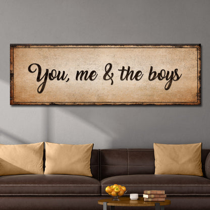 You, me & the boys Sign IV canvas wall art by Tailored Canvases crafting canvas on Tampa Home & Garden Store