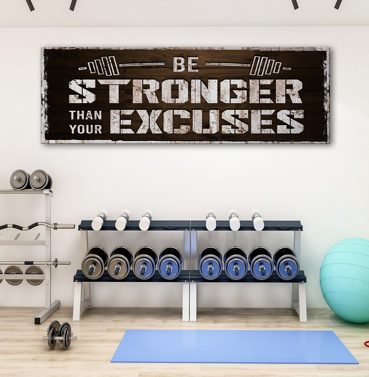Be Stronger Than Your Excuses sign on rustic wood grain canvas by Tailored Canvases on Tampa Home & Garden Store