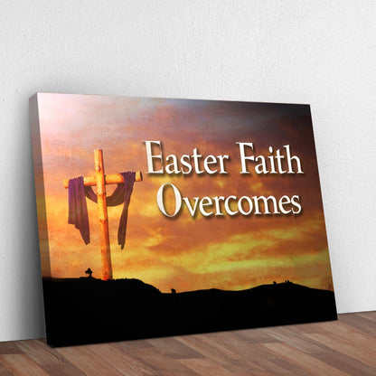 Easter Faith Overcomes canvas by Tailored Canvases with cross and sunset backdrop on Tampa Home & Garden Store