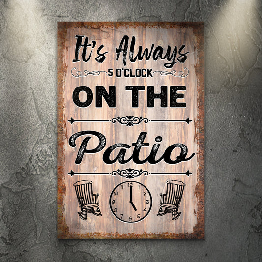 It's Always 5 O'Clock On The Patio Sign canvas by Tailored Canvases with wood on Tampa Home & Garden Store