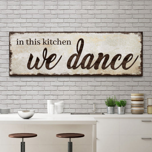 In This Kitchen We Dance canvas sign Tailored Canvases distressed beige with brown script on Tampa Home & Garden Store